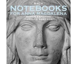 Mahan Esfahani, Carolyn Sampson - Bach: Notebooks for Anna Magdalena