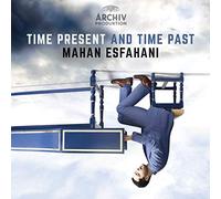 Mahan Esfahani (Clavicembalo) - Time Present & Time Past