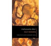 Mahasweta Devi Gayatri Chakrav Spivak Old Women (Tascabile)