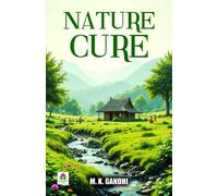 Mahatma 1869-1948 Gandhi Nature Cure (Copertina rigida)