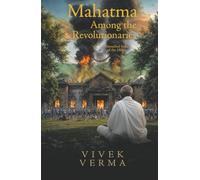 Mahatma Among the Revolutionaries: Disturbed India of the 1920s