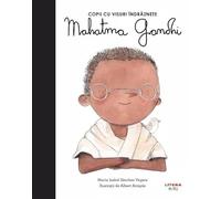 Mahatma Gandhi. Copii cu visuri indraznete