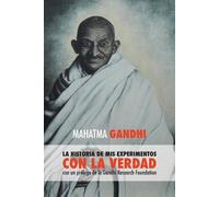 Mahatma Gandhi, la historia de mis experimentos con la Verdad (Tascabile)