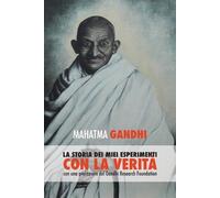 Mahatma Gandhi, la storia dei miei esperimenti con la Verità (Tascabile)
