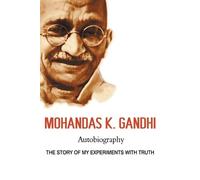 Mahatma Gandhi Mohandas Karamchand Ga Mohandas K. Gandhi, Autobiogr (Tascabile)