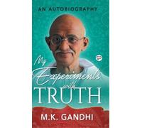 Mahatma Gandhi My Experiments with Truth (Copertina rigida)