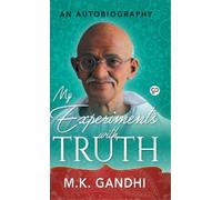 Mahatma Gandhi My Experiments with Truth (Copertina rigida)