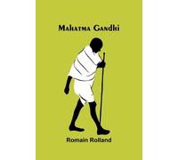 Mahatma Gandhi - Rolland Romain