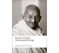 Mahatma Gandhi The Essential Writings (Tascabile) Oxford World's Classics