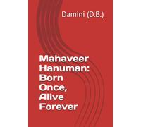 Mahaveer Hanuman: Born Once, Alive Forever