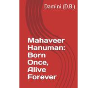 Mahaveer Hanuman: Born Once, Alive Forever