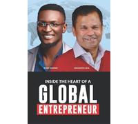 Inside the Heart of a Global Entrepreneur
