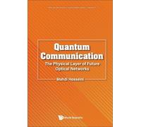 Mahdi Hosseini Quantum Communication: The Physical Layer Of F (Copertina rigida)
