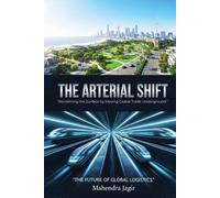 Mahendra Jagir The Arterial Shift (Tascabile)