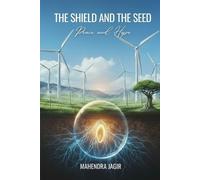 Mahendra Jagir The Shield and the Seed (Tascabile)