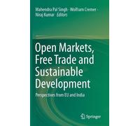 Mahendra Pal Singh Wolfram Open Markets, Free Trade and Sust (Copertina rigida)