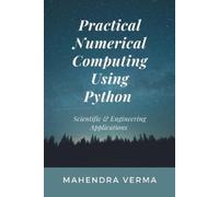 Mahendra Verma Practical Numerical Computing Using Python (Tascabile)
