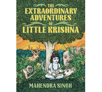 Mahenra Singh The Extraordinary Adventures of Little Krishna (Copertina rigida)