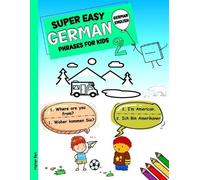 Maher Ben Super Easy German Phrases for Kids 2 (Tascabile)