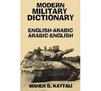Maher Kayyali Modern Military Dictionary: English-Arabic/Arabic-Engl (Tascabile)