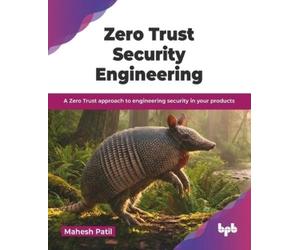 Mahesh Patil Zero Trust Security Engineering (Tascabile)