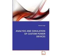 Mahesh Singh Analysis and Simulation of Custom Power Devices (Tascabile)