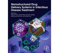 Mahfoozur Rahma Nanostructured Drug Delivery Systems in Infectious D (Tascabile)