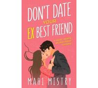 Mahi Mistry Don't Date Your Ex Best Friend (Tascabile) Unfolding Duet