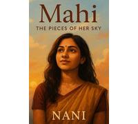 MAHI: The pieces of her Sky