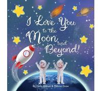 Mahina Drew Fiona Grimes I Love You to the Moon and Beyond (Copertina rigida)