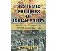 Mahinder N. Gulati Systemic Failure of Indian Polity (Copertina rigida)