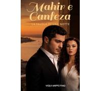 Mahir e Canfeza: LA FAVOLA DI UNA NOTTE