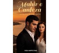 Mahir e Canfeza: LA FAVOLA DI UNA NOTTE