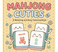 Mahjong Cuties: A Relaxing and Easy Coloring Book