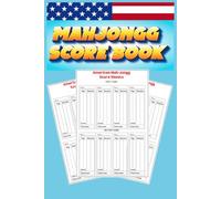 Mahjongg Score Book: Track Your Wins | 100 Score Sheets for American Mahjongg