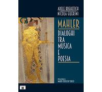 Mahler. Dialoghi tra musica e poesia