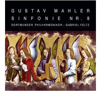 Mahler/ Dortmunder Philharmoniker/ Feltz - Sinfonie 8