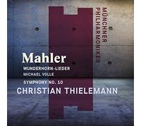 Christian Thielemann( Direttore), Volle Michael( Baritono) - Wunderhorn-Lieder - Sinfonia No.10