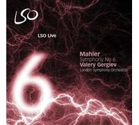Mahler/ Gergiev/ London Symphony - Mahler: Symphony 6 Tragic
