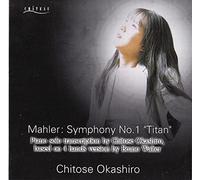 Mahler/Okashiro, Chitose - Symphony No 1 Titan Piano Solo