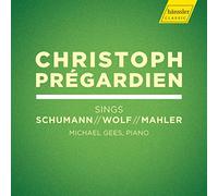 Mahler / Pregardien / Gees - Christoph Pregardien Sings Schumann / Wolf