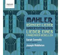 mahler: ruckert-lieder / lieder eines fahrenden gesellen / kindertotenlieder