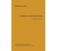 Mahlon M. Day Normed Linear Spaces (Tascabile)