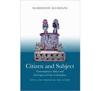 Mahmood Mamdani Citizen and Subject (Tascabile)