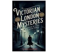 Mahmoud Adel Victorian London's Secrets Murder Mysteries Revealed by (Tascabile)