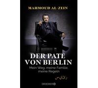 Mahmoud Al-Zein Der Pate von Berlin: Mein Weg, meine Familie, (Copertina rigida)