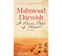 Mahmoud Darwish A River Dies of Thirst (Tascabile)