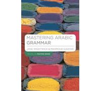 Mahmoud Gaafar Jane Wightwick Mastering Arabic Grammar (Tascabile)