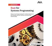 Mahmoud Harmouch Ultimate Rust for Systems Programming (Digital download)