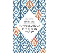 Mahmoud Hussein Understanding the Qur'an Today (Tascabile)